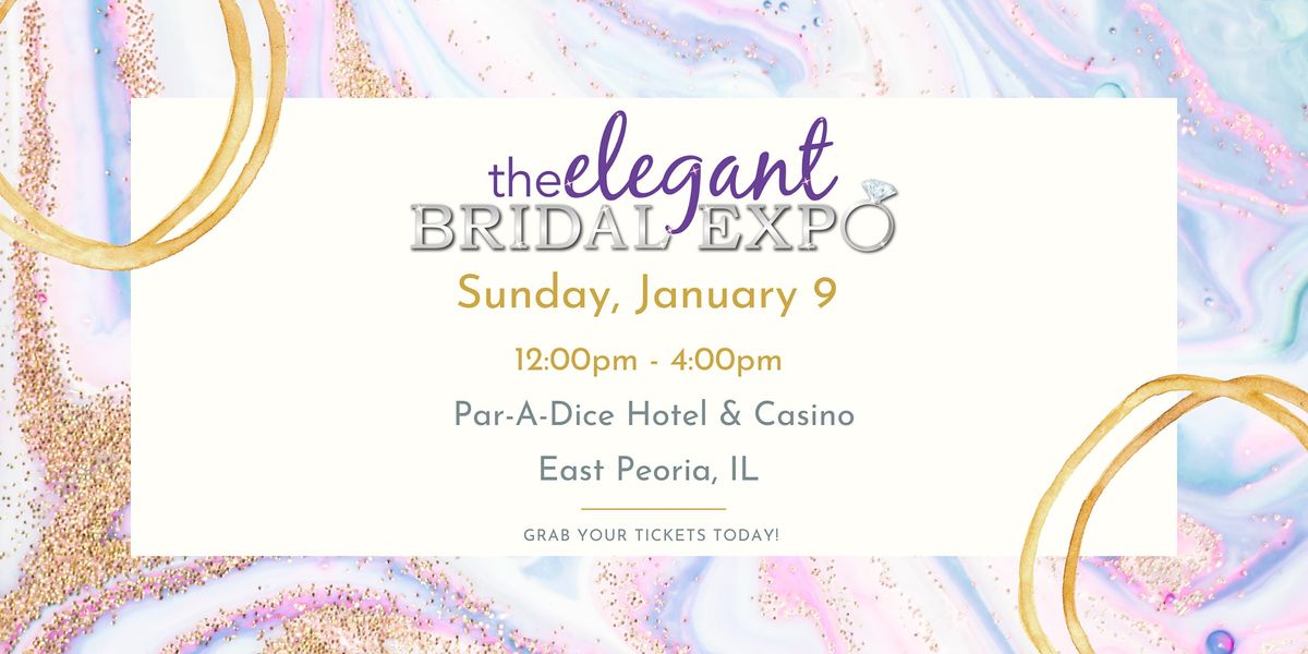 Peoria Il Elegant Bridal Expo Winter Edition 2022 Par A Dice Hotel Casino East Peoria January 9 2022 Allevents In Peoria Events November 2022