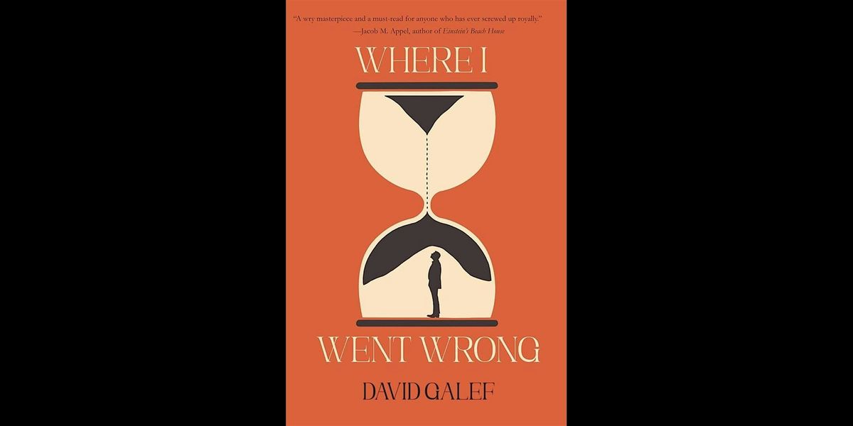 David Galef's 'Where I Went Wrong', 23 August | Event in Montclair | AllEvents