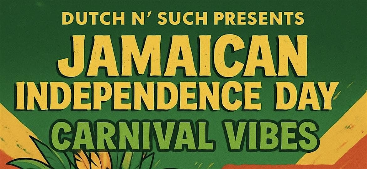 Jamaican Independence Day By Dutch N’ Such!, 9 August | Event in Oxford | AllEvents