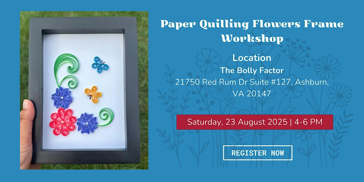 Paper Quilling Flowers Frame Workshop, 23 August | Event in Ashburn | AllEvents