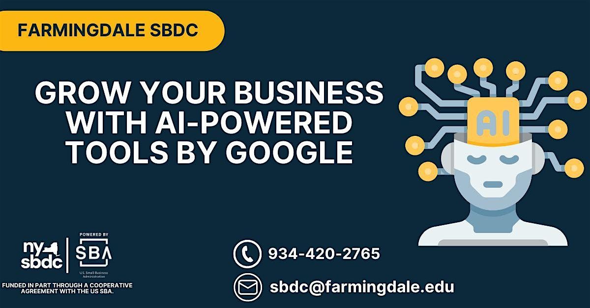 Grow Your Business with AI-Powered Tools by Google, 27 June | Event in Farmingdale | AllEvents