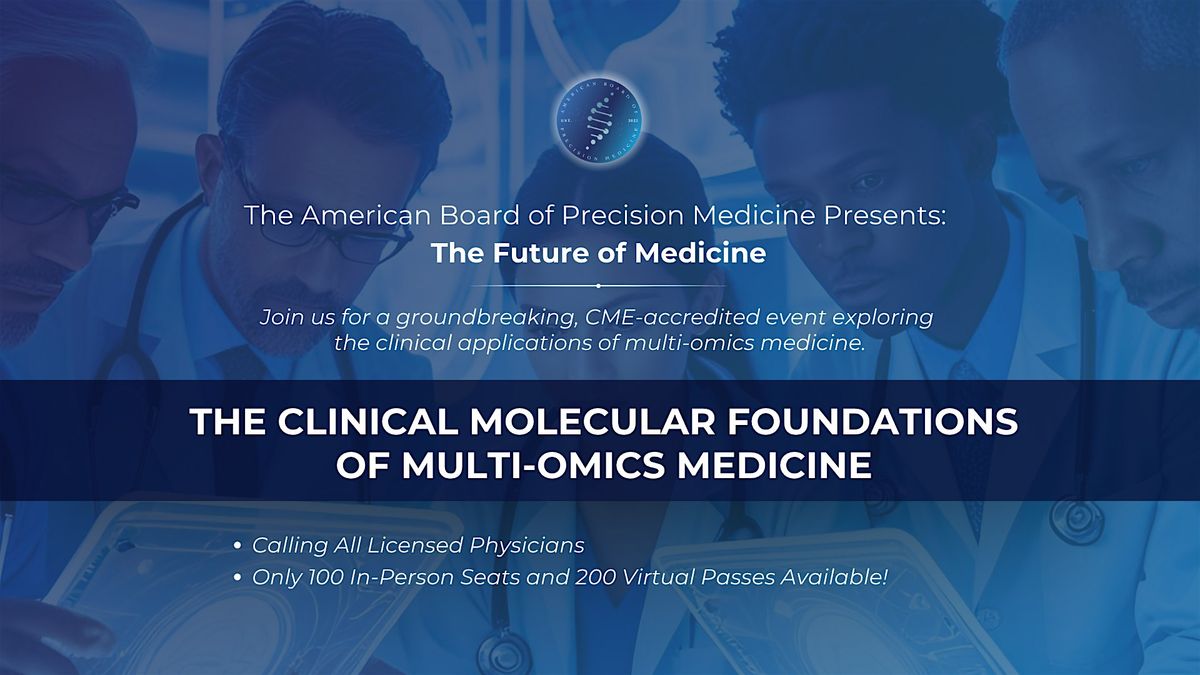 The Clinical Molecular Foundations of  Multi-Omics Medicine, 9 October | Event in San Diego | AllEvents