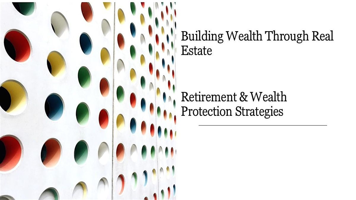 Smart Real Estate & Financial Strategies for Wealth & Retirement, 17 July | Event in San Mateo | AllEvents