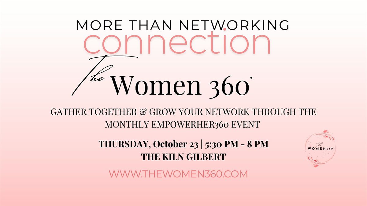 The Women 360's Networking Event for Business Women & Entrepreneurs!, 23 October | Event in Gilbert | AllEvents