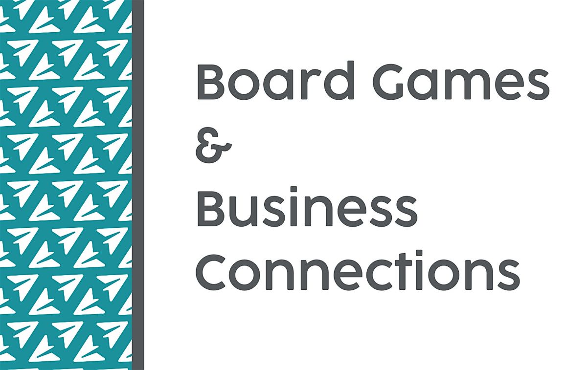 Board Games & Business Connections, 19 August | Event in Burlington | AllEvents