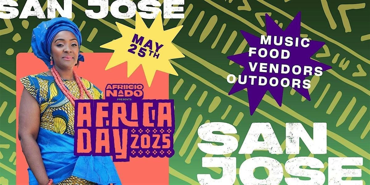 Afriicionado Presents: Africa Day San Jose, 25 May | Event in San Jose | AllEvents