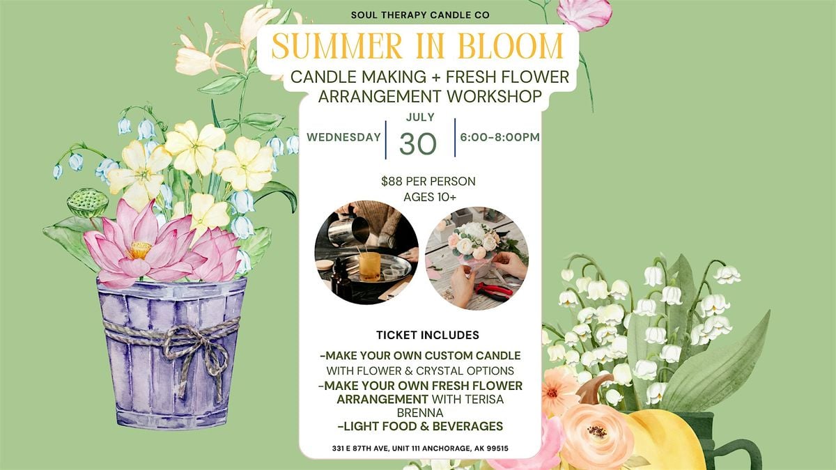 Summer in Bloom Candle Making + Fresh Flower Arrangement Workshop, 30 July | Event in Anchorage | AllEvents