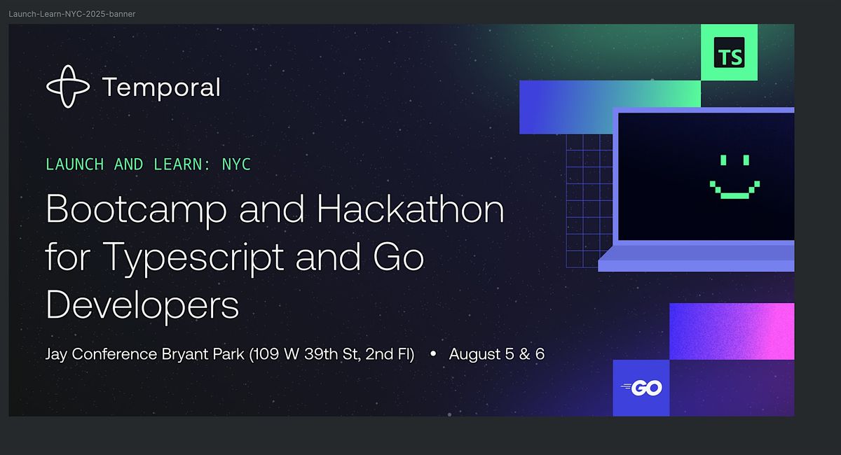Temporal Launch and Learn NYC: Go & Typescript, 5 August | Event in New York | AllEvents