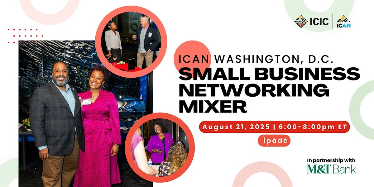 ICIC Washington D.C. Small Business Networking Mixer, 21 August | Event in Washington | AllEvents