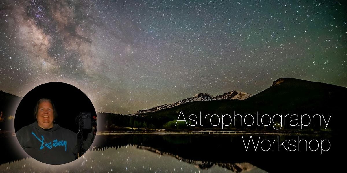 FREE Astrophotography Workshop @ Jackson Lake, 12 September | Event in Orchard | AllEvents