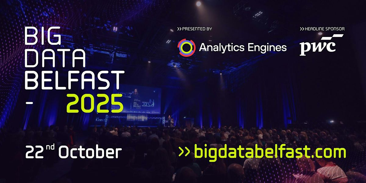 Big Data Belfast 2025, 22 October | Event in Belfast | AllEvents