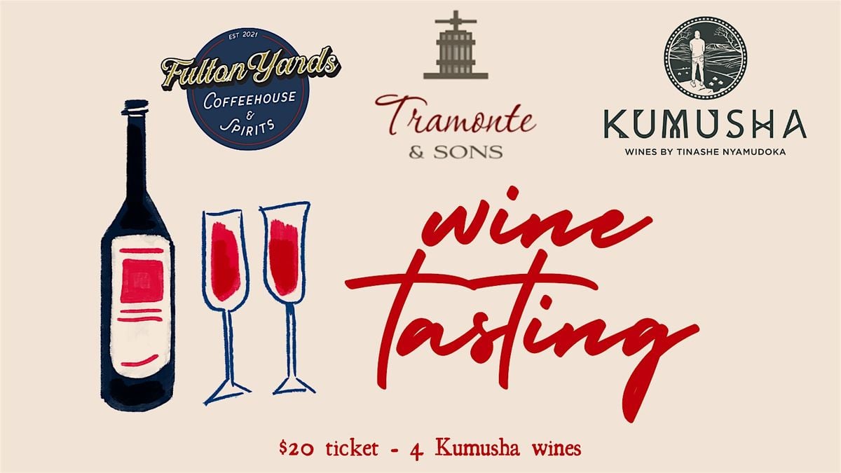 Fulton Yards Kumusha Wine Tasting, 20 August | Event in Cincinnati | AllEvents