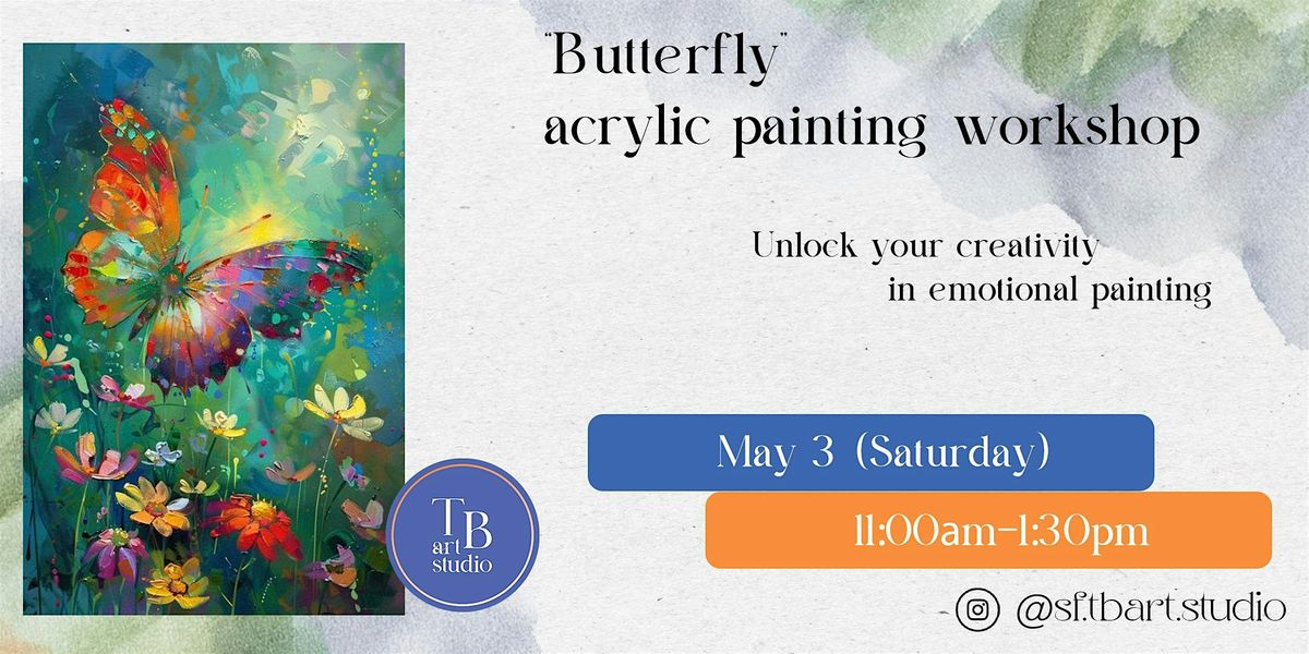 Paint&Sip  "Butterfly" Acrylic painting workshop class | Event in San Francisco | AllEvents