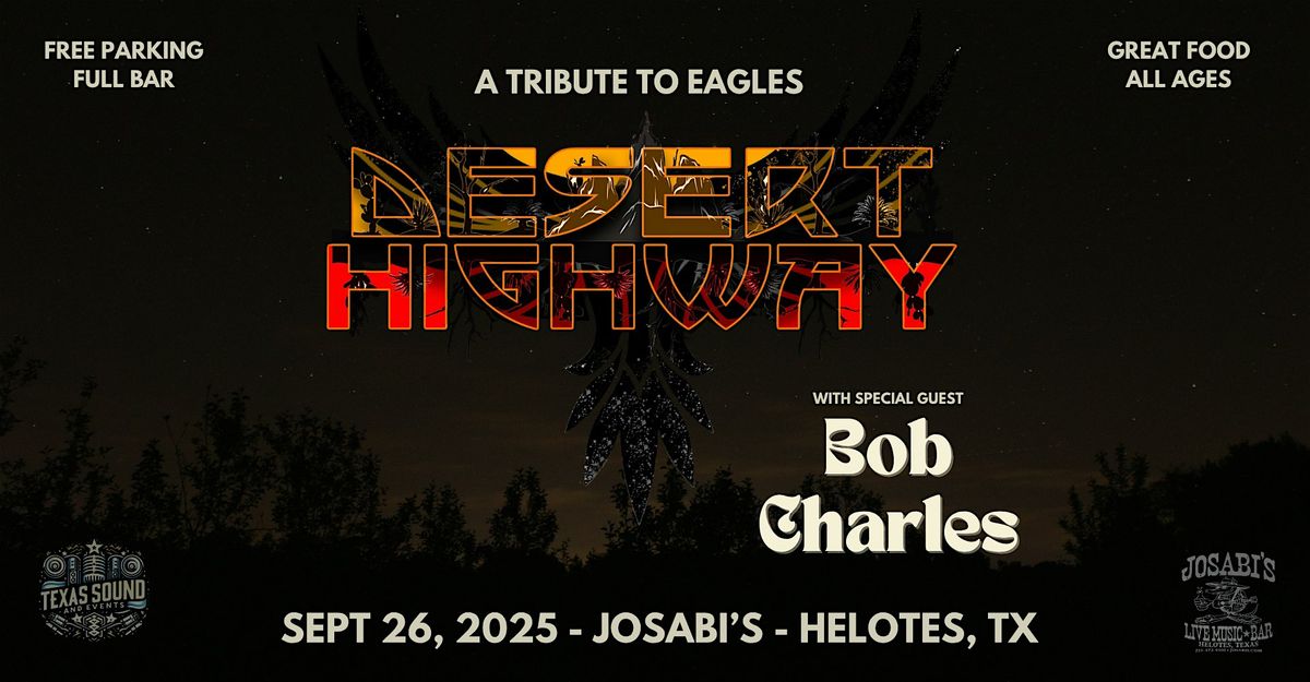 Desert Highway - A Tribute to the Eagles (Bob Charles Opening), 26 September | Event in Helotes | AllEvents
