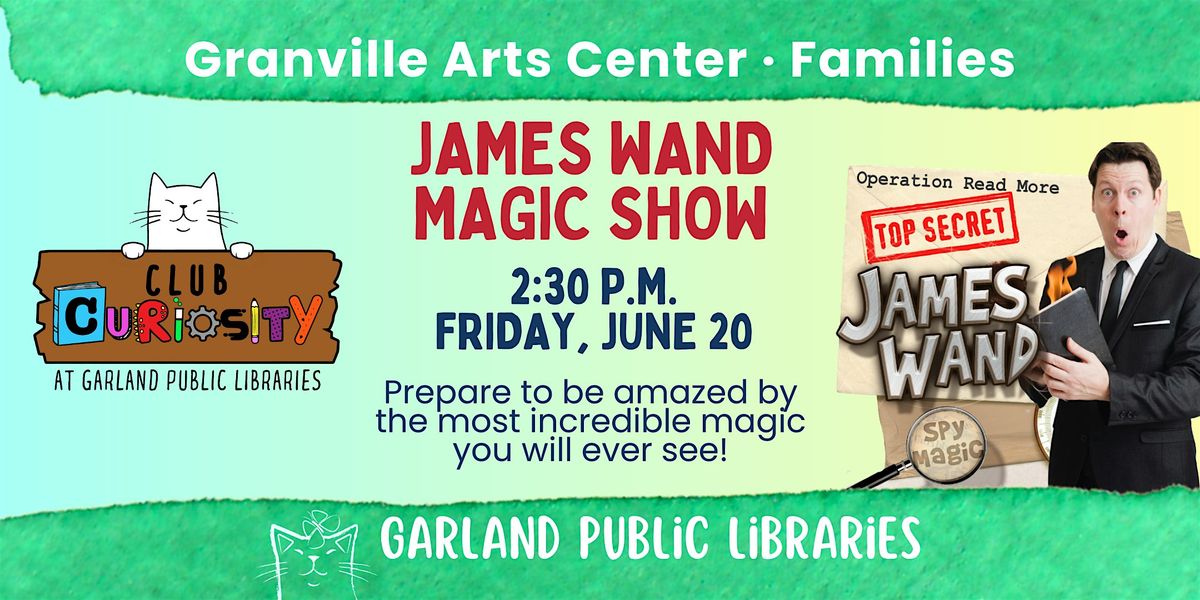 James Wand Magic Show @ Granville Arts Center, 20 June | Event in Garland | AllEvents