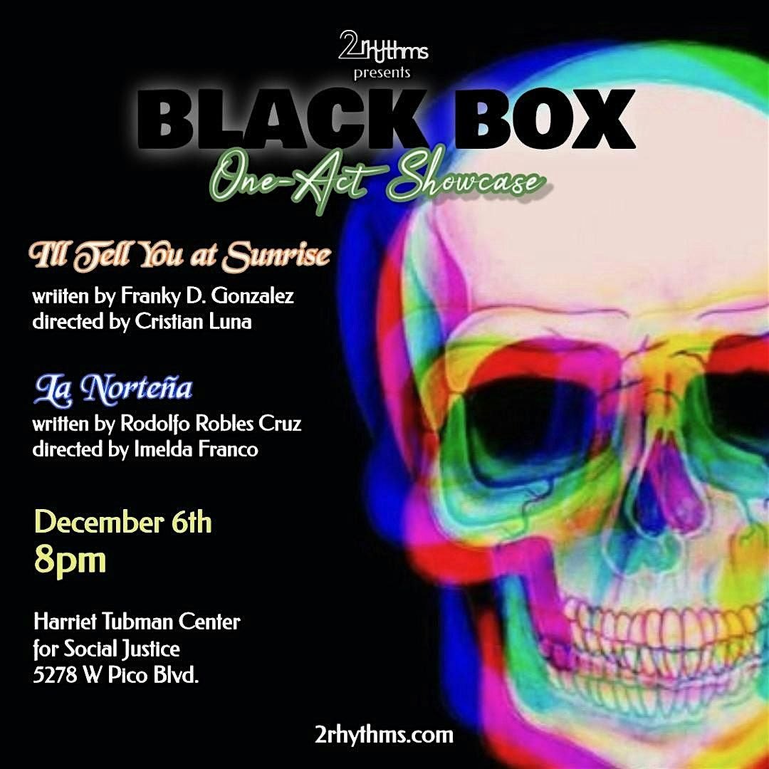 2 Plays! One Night Only! La Norteña &amp; I'll Tell You at Sunrise