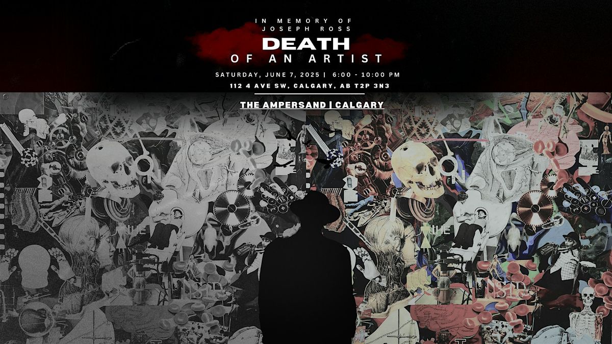 Death of an Artist - The Joseph Ross Story Told by Tom McCaffery, 7 June | Event in Calgary | AllEvents