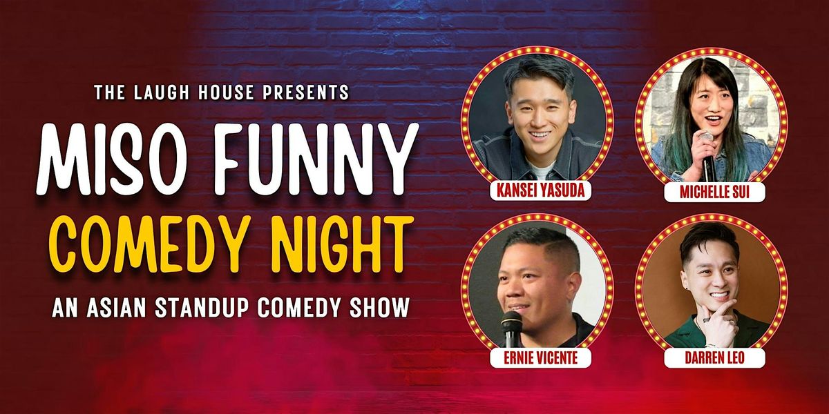 Miso Funny - An Asian Standup Comedy Show, 23 May | Event in Toronto | AllEvents