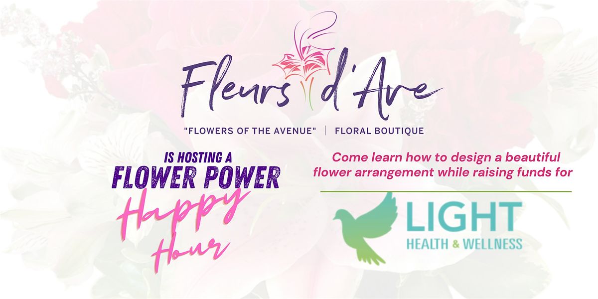 Fleurs d'Ave & LIGHT Health & Wellness  Flower Power Happy Hour, 7 November | Event in Baltimore | AllEvents