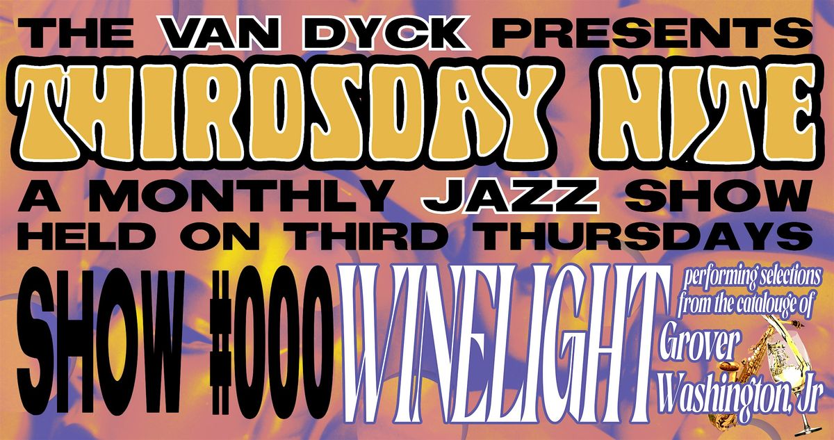THIRDSDAY NITE #009 Winelight, 17 July | Event in Schenectady | AllEvents