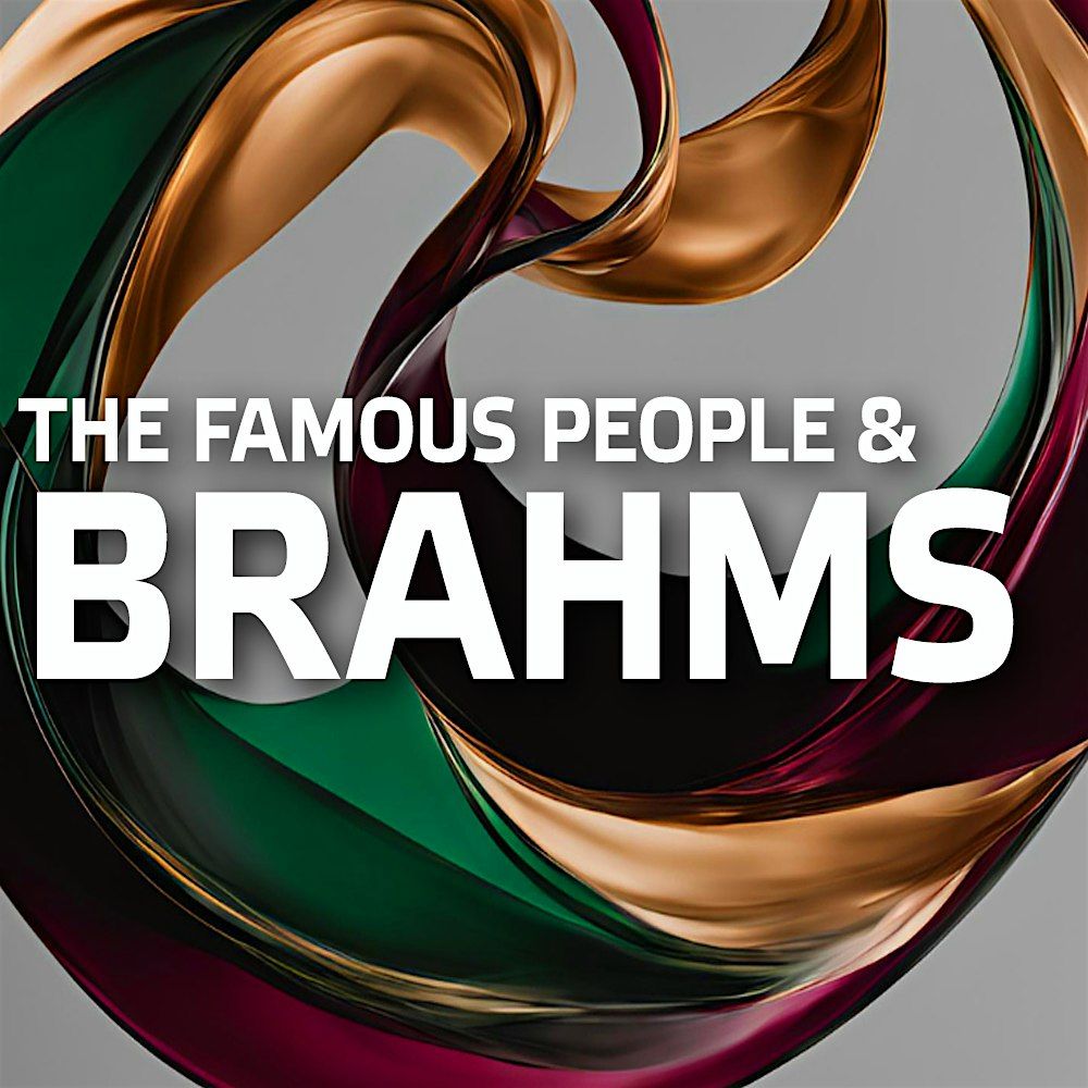 The Famous People & Brahms, 15 November | Event in Marietta | AllEvents
