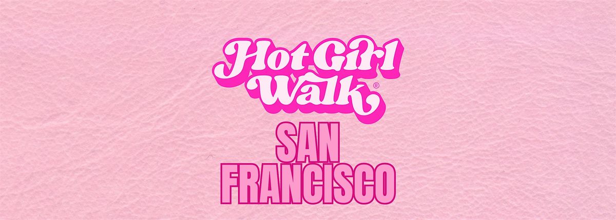 Hot Girl Walk®| San Francisco | August 24, 24 August | Event in San Francisco | AllEvents