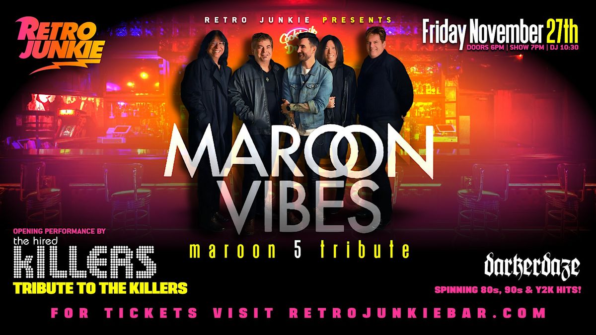 Maroon Vibes + The Hired Killers
