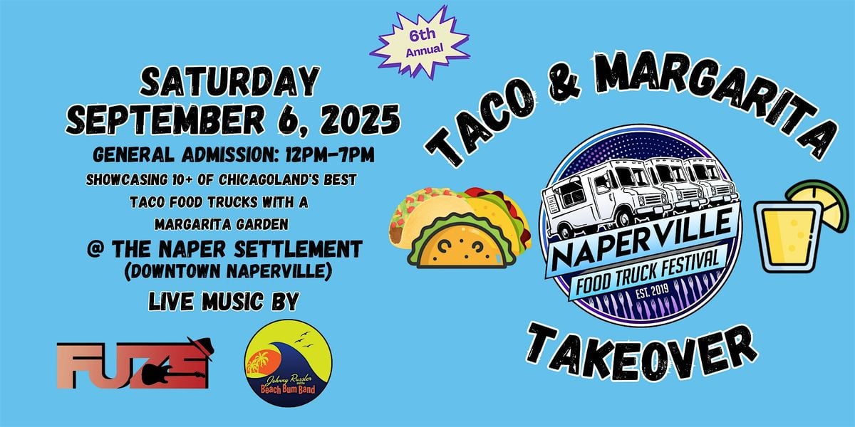 Naperville Food Truck Festival: Taco &amp; Margarita Takeover