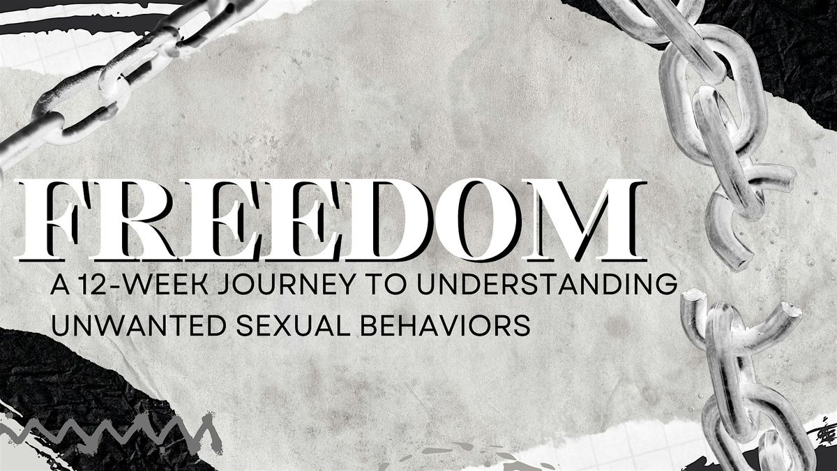 FREEDOM: 12-week Journey To Understanding Unwanted Sexual Behavior, 25 June | Event in Mesa | AllEvents