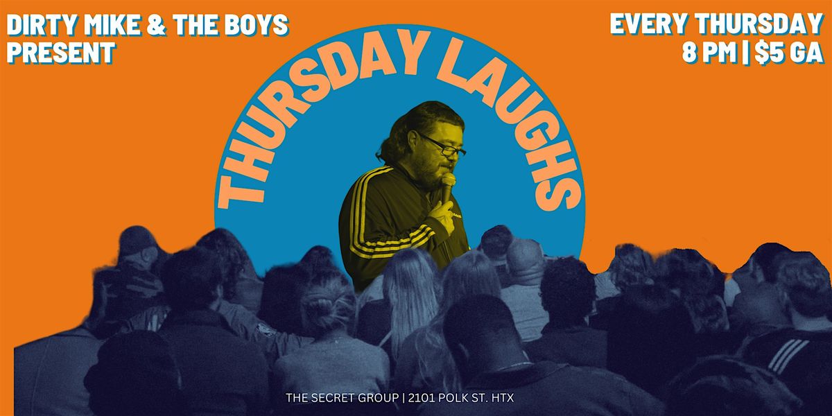Dirty Mike & The Boys Present THURSDAY LAUGHS, 25 September | Event in Houston | AllEvents