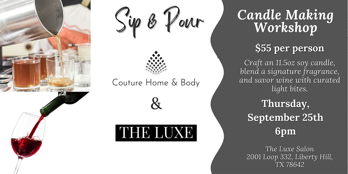 Sip & Pour Candle Making Workshop @ The Luxe, 25 September | Event in Liberty Hill | AllEvents