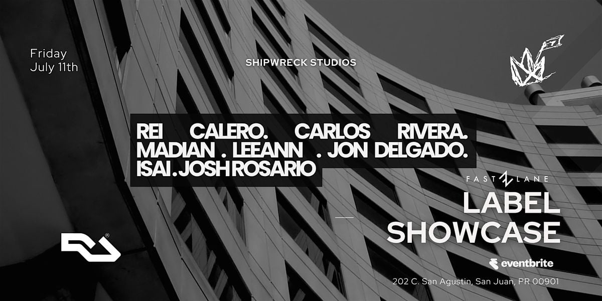 Fast Lane Label Showcase at Shipwreck Studios (PDT), 11 July | Event in San Juan | AllEvents