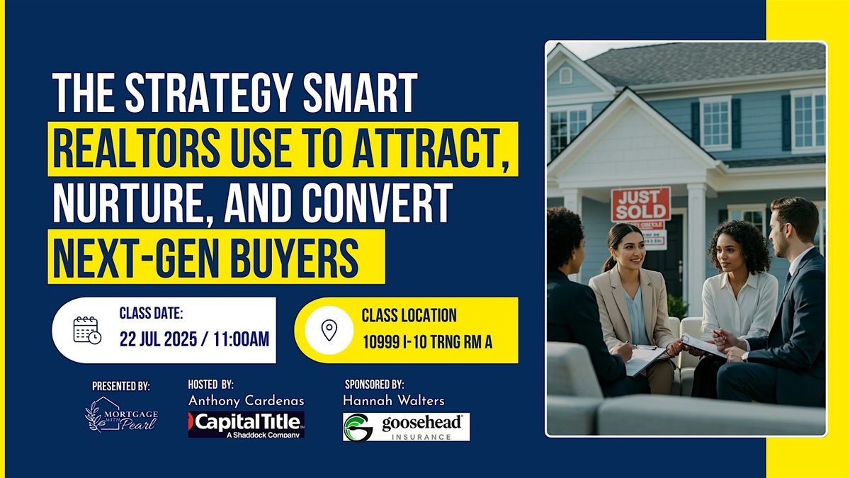 REALTOR CLASS: How to Attract Next-Gen Buyers | Event in San Antonio | AllEvents