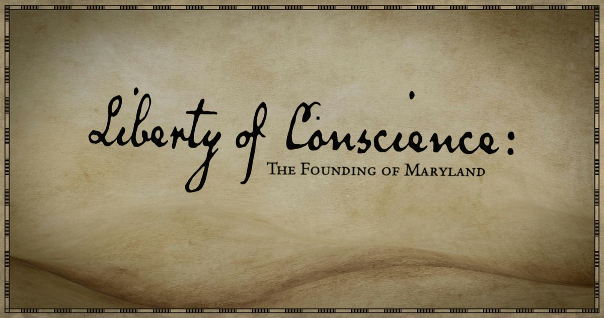 Liberty of Conscience: The Founding of Maryland Premiere, 23 October | Event in Baltimore | AllEvents