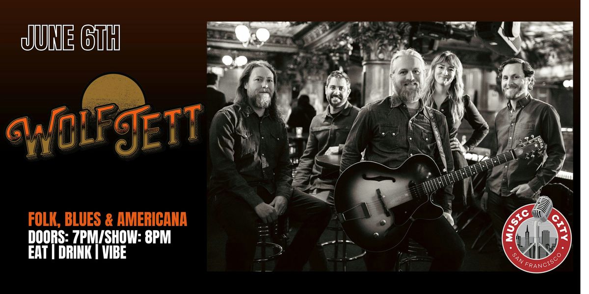 Wolf Jett Live @Music City San Francisco!, 6 June | Event in San Francisco | AllEvents
