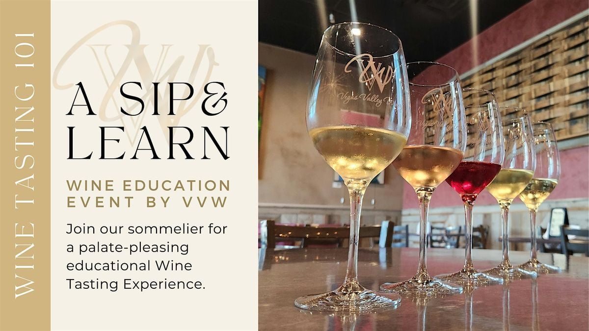 Sip and Learn Vegas Valley Winery Series: Wine Tasting 101, 13 August | Event in Henderson | AllEvents