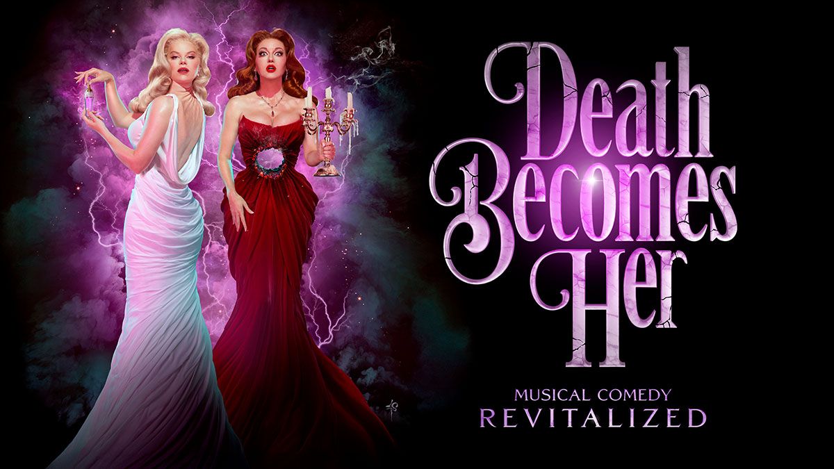 Death Becomes Her | Event in New York | AllEvents