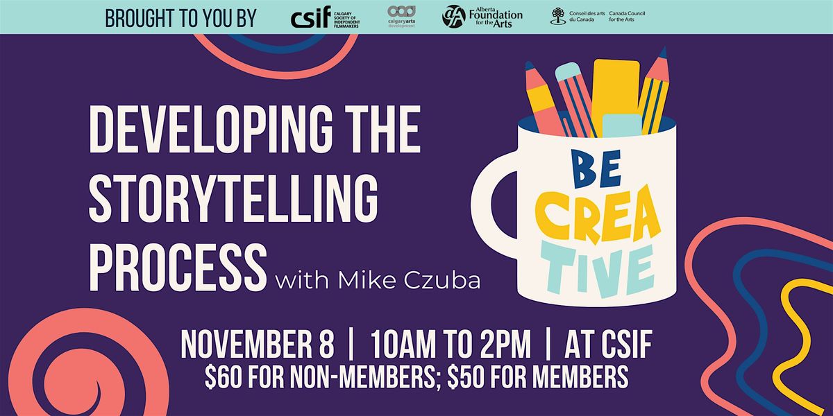 Developing the Storytelling Process with Mike Czuba, 8 November | Event in Calgary | AllEvents