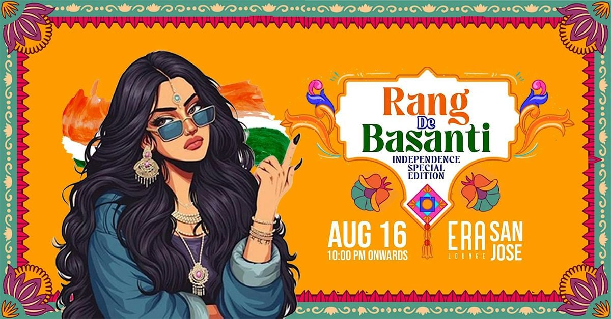 Rang de Basanti *  IIFA's DJ Clement * NYC's DJ Dharak, 16 August | Event in San Jose | AllEvents