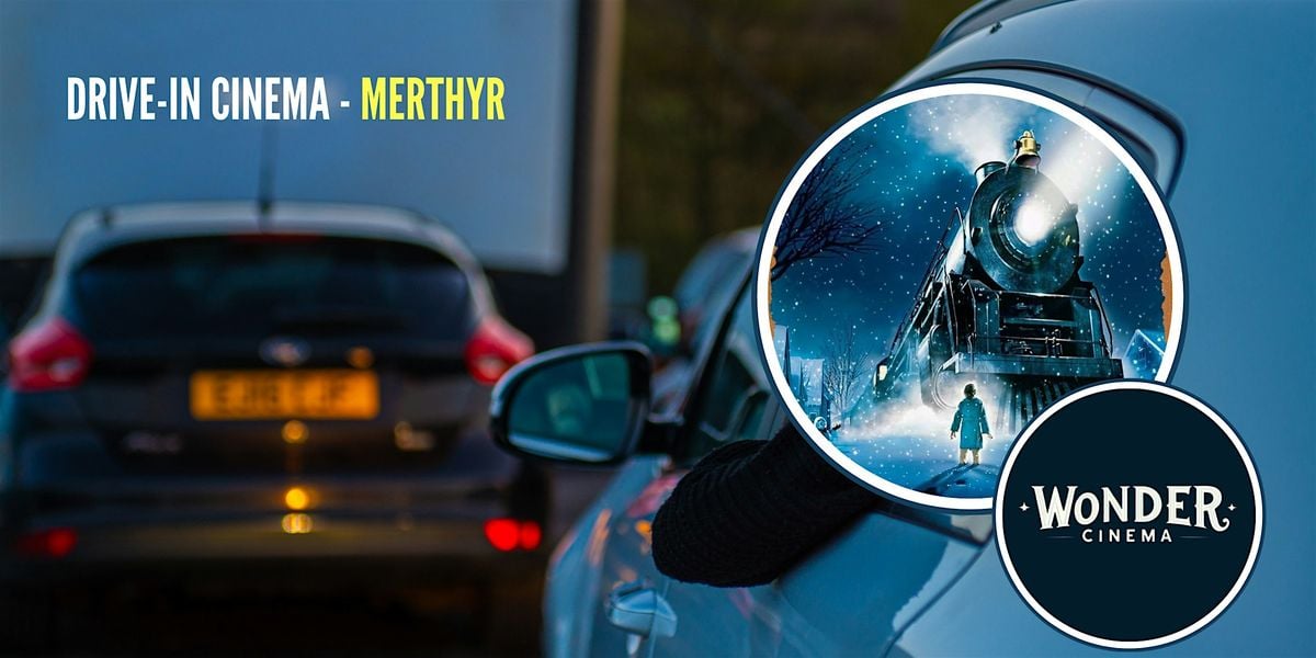 Drive in Cinema - Polar Express - Merthyr, 18 December | Event in Merthyr Tydfil | AllEvents
