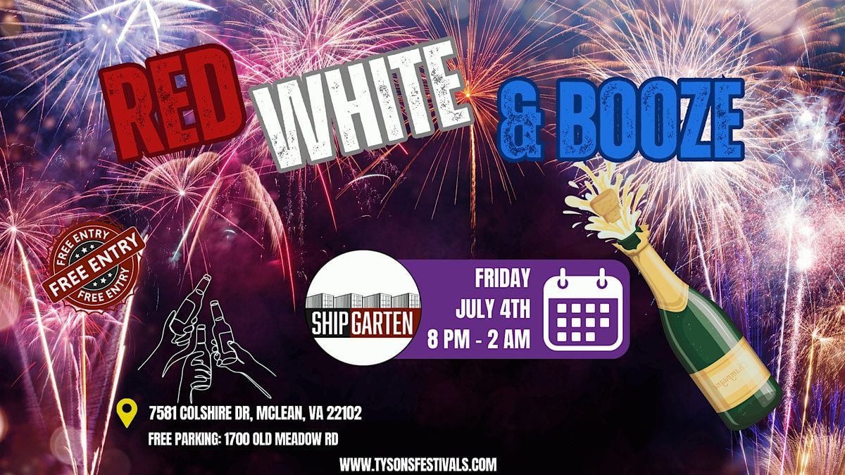 Red, White, & Booze Festival, 4 July | Event in Tysons | AllEvents
