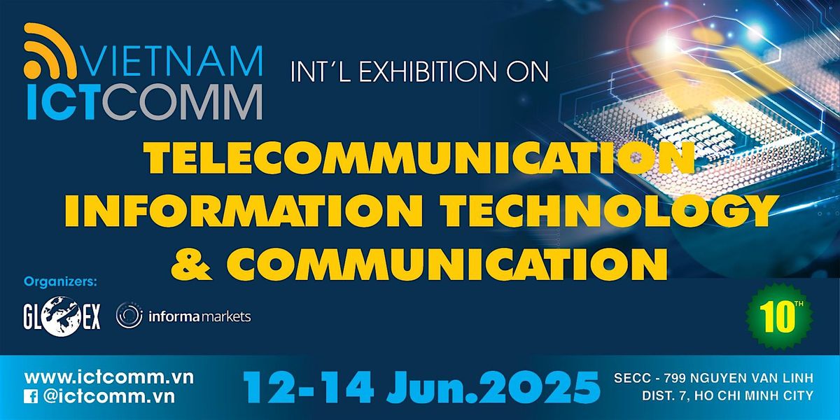 VIETNAM ICTCOMM 2025, 12 June | Event in Khu đô thị Phú Mỹ Hưng | AllEvents