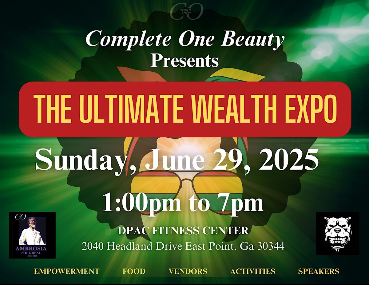 THE ULTIMATE WEALTH EXPO, 29 June | Event in East Point | AllEvents