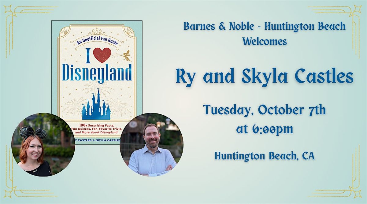 Ry and Skyla Castles discuss and sign I LOVE DISNEYLAND at B&N - HB | Event in Huntington Beach | AllEvents