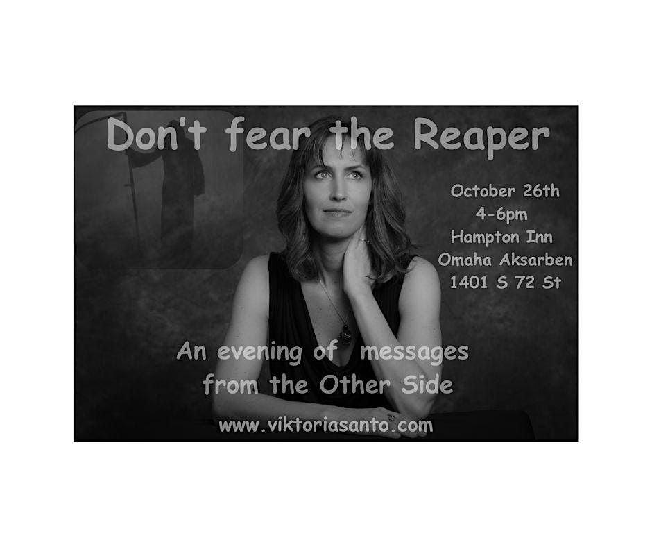 Don't fear the Reaper - An afternoon of messages from the Other Side, 26 October | Event in Omaha | AllEvents