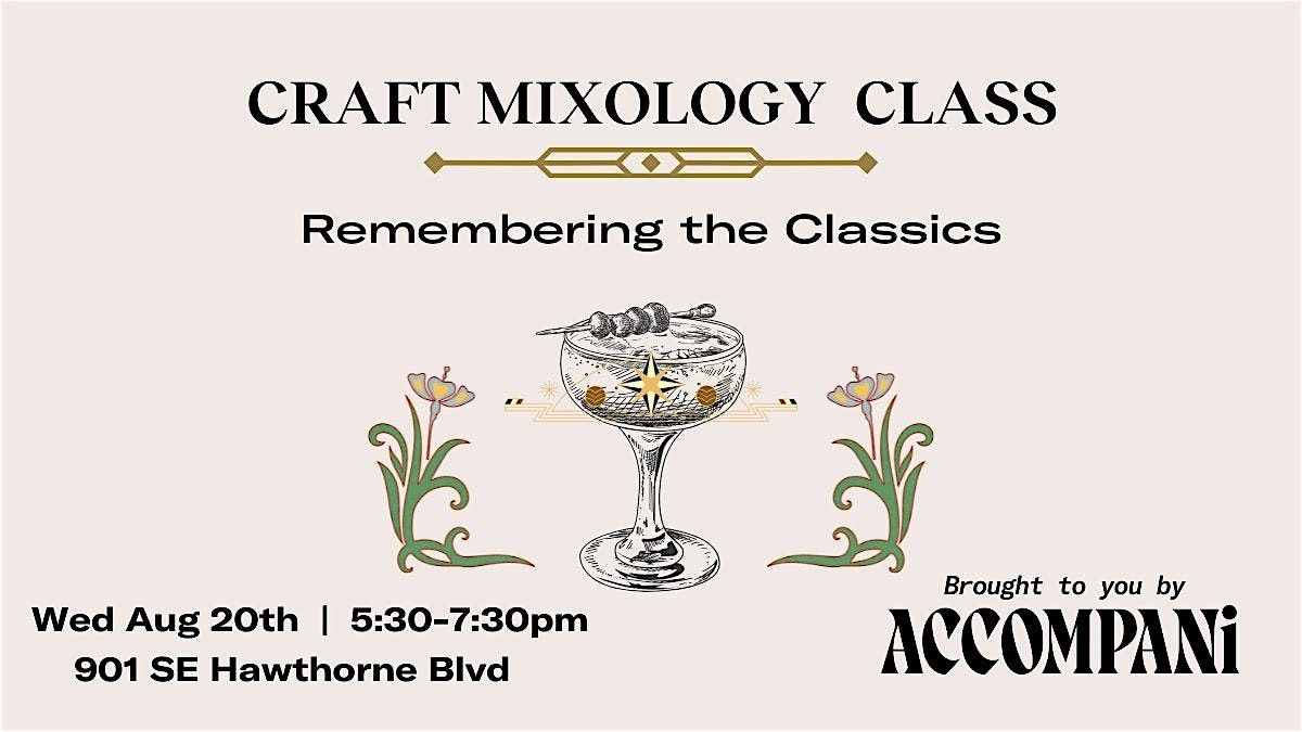 Craft Mixology Class: Remembering the Classics, 20 August | Event in Portland | AllEvents