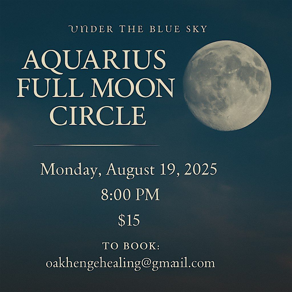 Under the Blue Sky: Aquarius Full Moon Circle, 19 August | Event in Cambridge | AllEvents