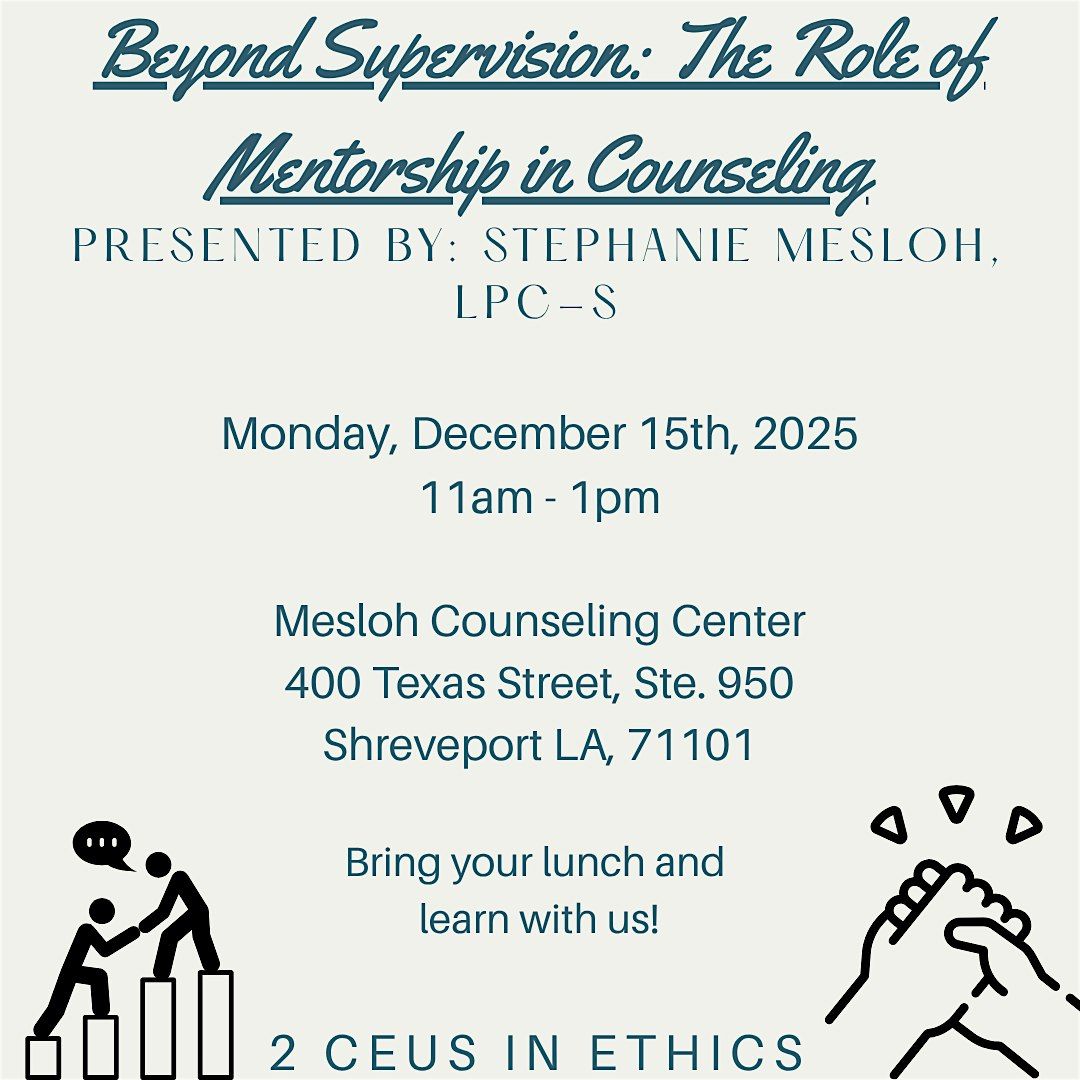 Beyond Supervision: The Role of Mentorship in Counseling, 15 December | Event in Shreveport | AllEvents