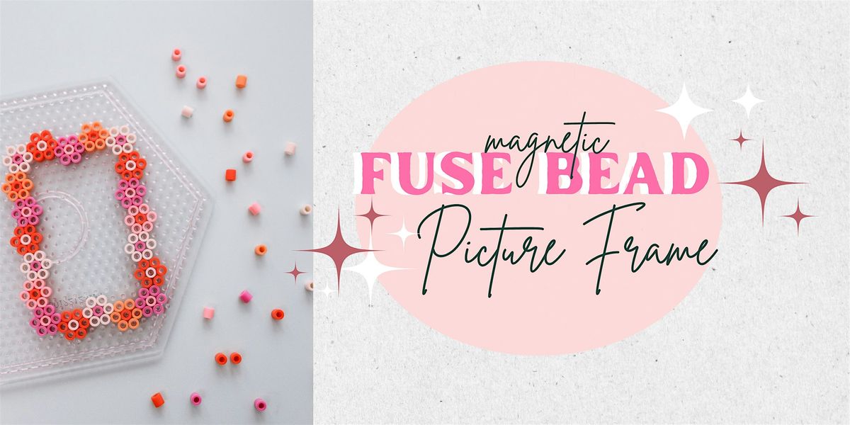 Magnetic Fuse Bead Picture Frame Class, 1 August | Event in Summerville | AllEvents