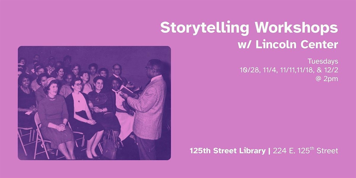 Storytelling Workshops w/ Lincoln Center | Event in New York | AllEvents